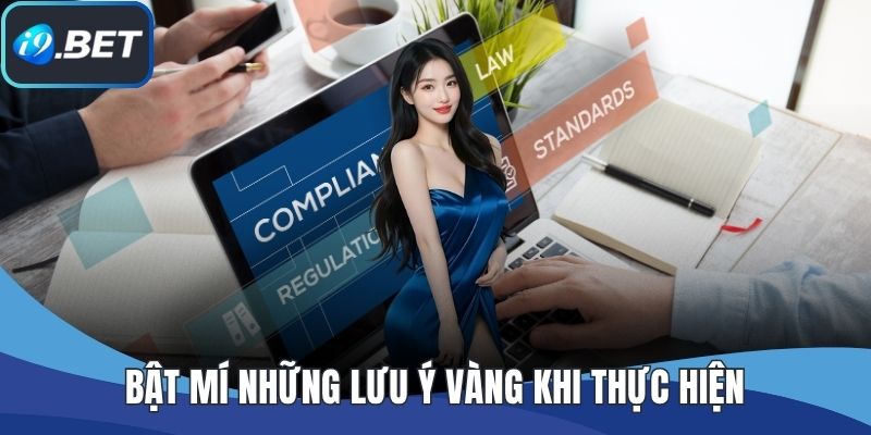 Bật mí những lưu ý vàng khi thực hiện