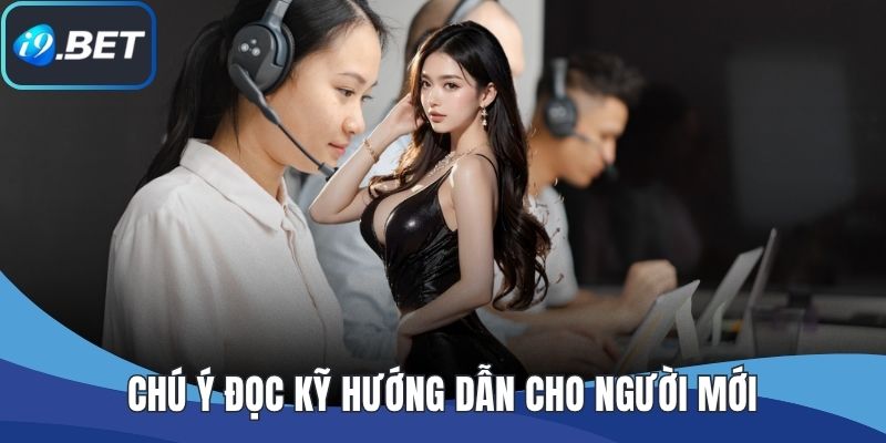 Chú ý đọc kỹ hướng dẫn cho người mới