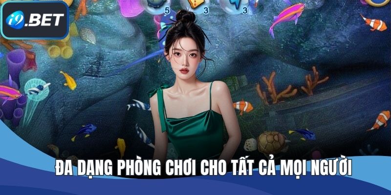 Đa dạng phòng chơi cho tất cả mọi người