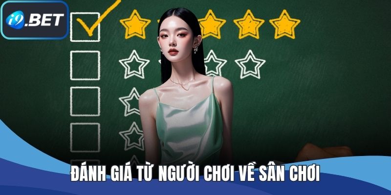 Đánh giá từ người chơi về sân chơi