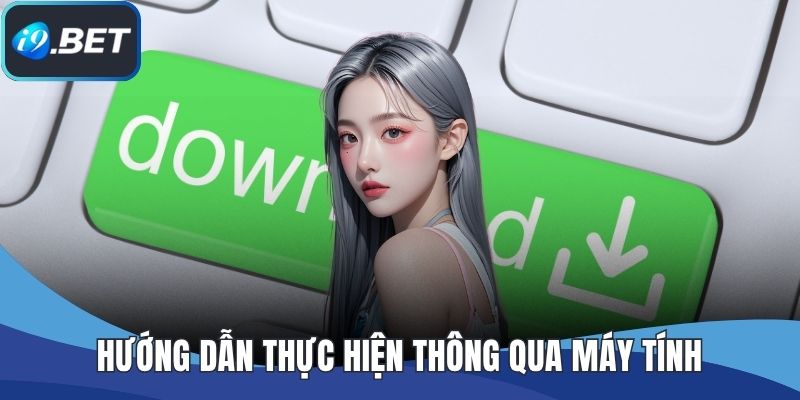 Hướng dẫn thực hiện thông qua máy tính