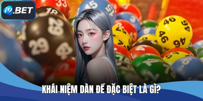 Khái niệm dàn đề đặc biệt là gì?