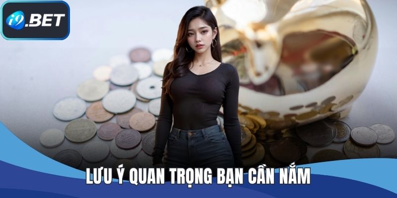 Lưu ý quan trọng bạn cần nắm