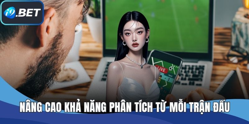 Nâng cao khả năng phân tích từ mỗi trận đấu