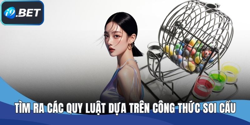 Tìm ra các quy luật dựa trên công thức soi cầu